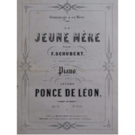 PONCE DE LÉON Severo La Jeune Mère Schubert Piano ca1855