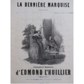 LHUILLIER Edmond La Dernière Marquise Chant Piano ca1850