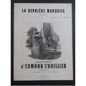 LHUILLIER Edmond La Dernière Marquise Chant Piano ca1850