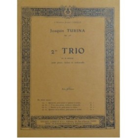 TURINA Joaquin Trio No 2 op 76 Piano Violon Violoncelle 1933