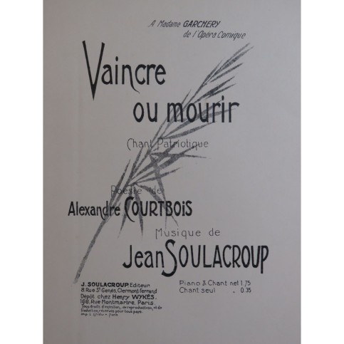 SOULACROUP Jean Vaincre ou Mourir op 168 Chant Piano