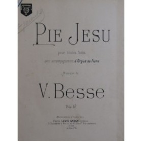 BESSE V. Pie Jesu Chant Piano ou Orgue ca1892
