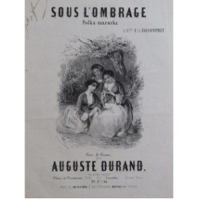 DURAND Auguste Sous L'Ombrage Chant Piano ca1850