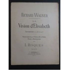 WAGNER Richard La Vision d'Elisabeth Piano Orgue Violon ou Violoncelle ca1894