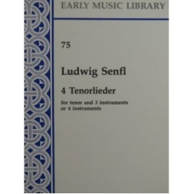 SENFL Ludwig 4 Tenorlieder Chant et 3 Instruments 1990