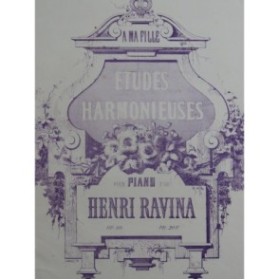 RAVINA Henri Études Harmonieuses Op 50 Piano ca1870
