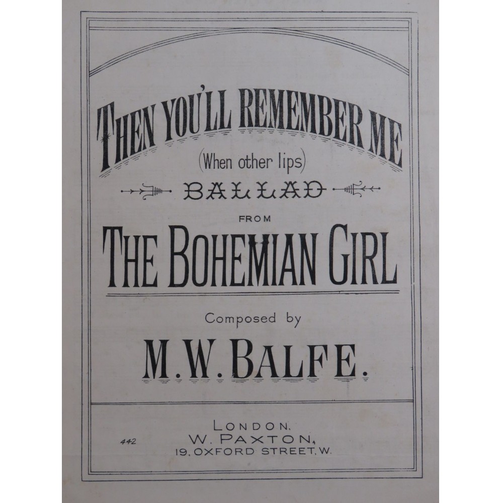 BALFE M. W. When Other Lips Ballad Chant Piano XIXe