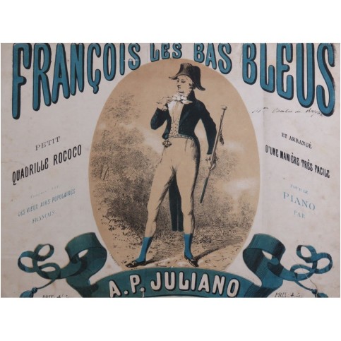 JULIANO A. P. François les Bas Bleus Quadrille Piano XIXe