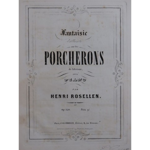 ROSELLEN Henri Fantaisie Brillante sur les Porcherons op 120 Piano ca1867