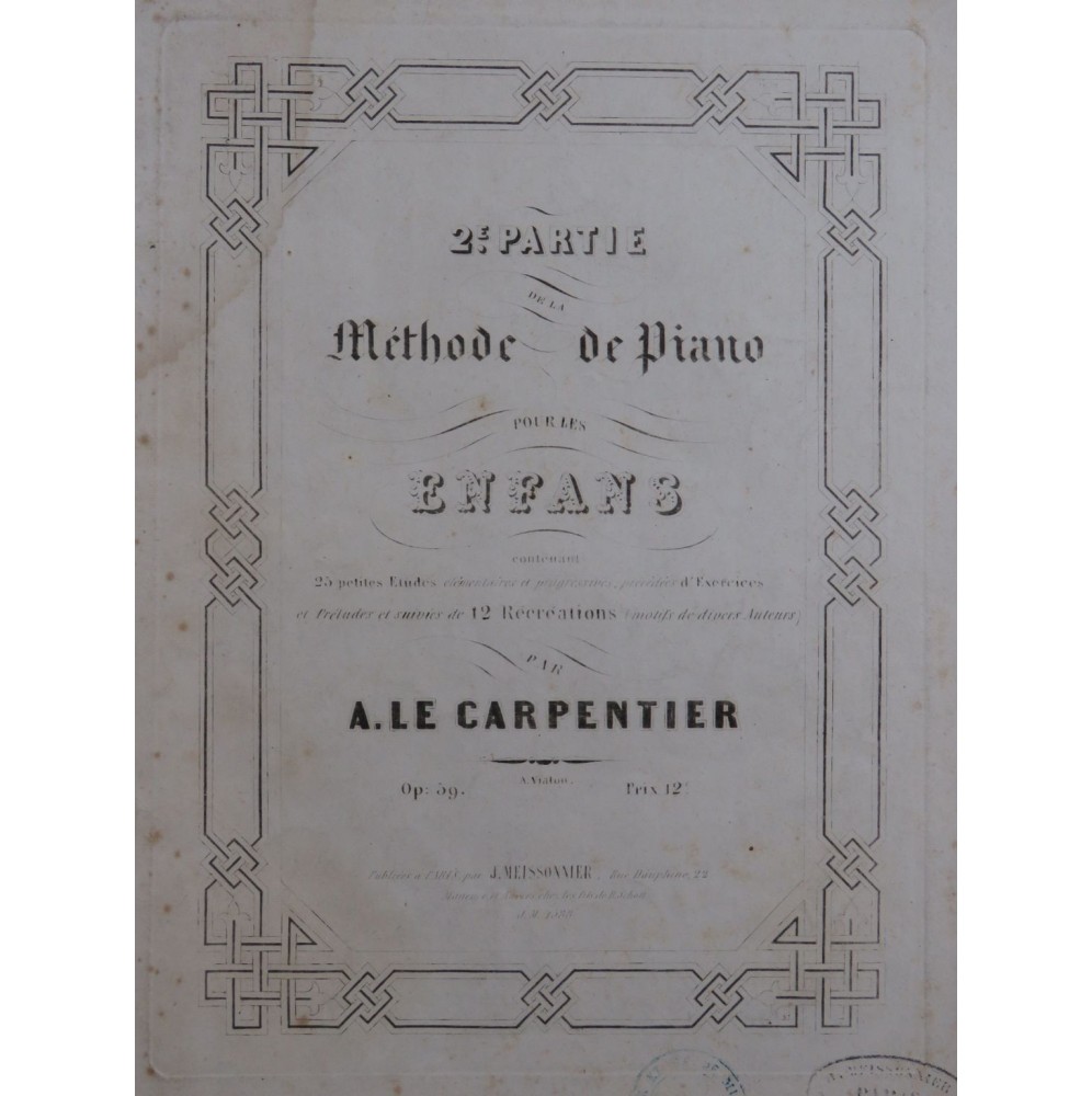 LE CARPENTIER Adolphe Méthode de Piano pour les Enfants 2e Partie Piano ca1845