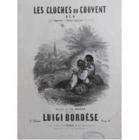 BORDÈSE Luigi Les Cloches du Couvent Chant Piano XIXe siècle