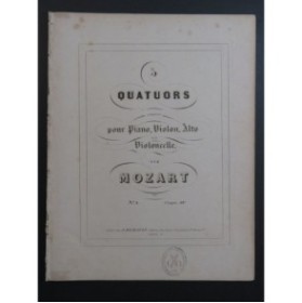 MOZART W. A. Quatuor No 4 Piano Violon Alto Violoncelle ca1840