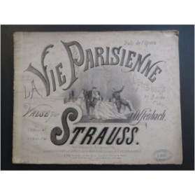 STRAUSS La Vie Parisienne Offenbach Valse pour Piano ca1870