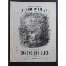 LHUILLIER Edmond Le Chant du Colibri Chant Piano ca1855