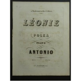 ANTONIO Léonie op 6 Polka Piano XIXe