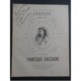 CHASSAIGNE Francisque Ophélie Caprice Valse Dédicace Piano 1869