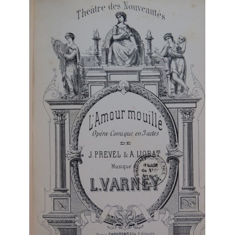 VARNEY Louis L'Amour mouillé Opéra Piano Chant ca1887