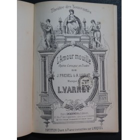 VARNEY Louis L'Amour mouillé Opéra Piano Chant ca1887