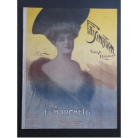 MARCHETTI F. D. Fascination... Valse Piano 1904
