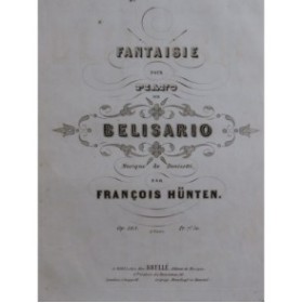 HÜNTEN François Fantaisie sur Belisario op 163 Piano ca1850