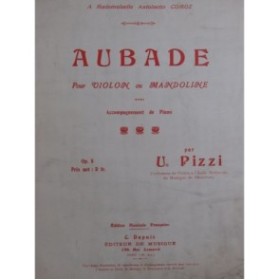 PIZZI Ugo Aubade op 8 Piano Violon ou Mandoline