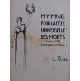 ROBIN L. Hymne pour la Fête Universelle des Morts Chant 1920