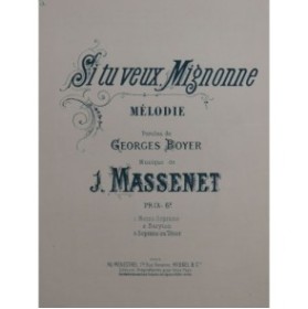 MASSENET Jules Si tu veux Mignonne Chant Piano ca1890