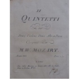 MOZART W. A. Quintetti Oeuvre XXI 2 Violons 2 Altos XVIIIe