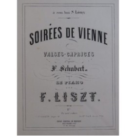 LISZT Franz Soirées de Vienne Valse F. Schubert No 9 Piano XIXe