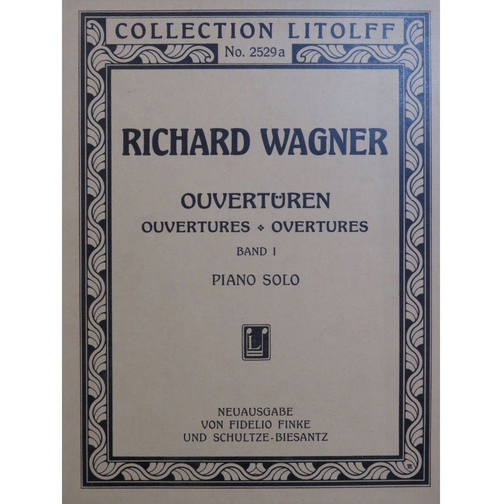 WAGNER Richard Ouvertures Opéra Band I Piano