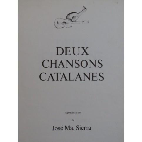 SIERRA José Maria Deux Chansons Catalanes Guitare 1974