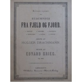 GRIEG Edvard Rejseminder fra Fjeld og Fjord Chant Piano ca1886