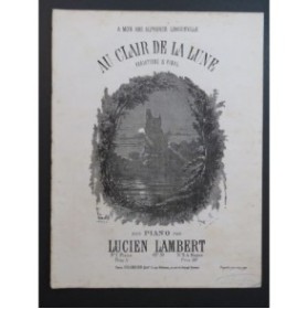 LAMBERT Lucien Au Clair de la Lune Variations et Final Piano ca1860