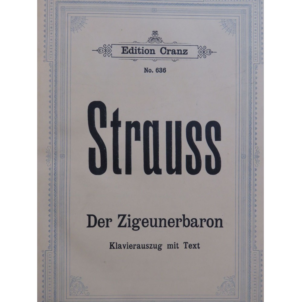 STRAUSS Johann Der Zigeunerbaron Opérette Chant Piano