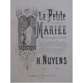 NUYENS Henri La Petite Mariée Valse Brillante Piano ca1876