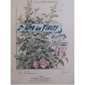 MASSENET Jules L'Ame des Fleurs Chant Piano ca1890