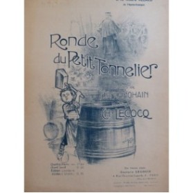 LECOCQ Charles Ronde du Petit Tonnelier Chant Piano 1912