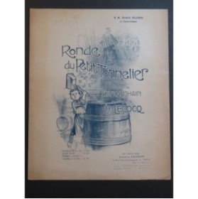 LECOCQ Charles Ronde du Petit Tonnelier Chant Piano 1912