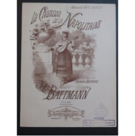 BATTMANN J. L. La Chanson de la Napolitaine Chant Piano ca1885