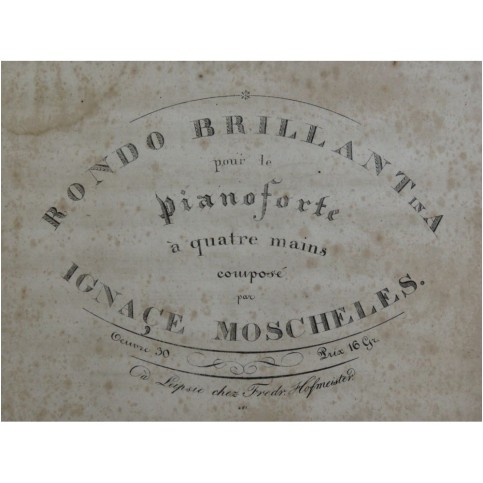 MOSCHELES Ignace Rondo Brillant op 30 Piano 4 mains 1814