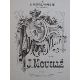 MOUILLÉ J. Marche Militaire Piano ca1880