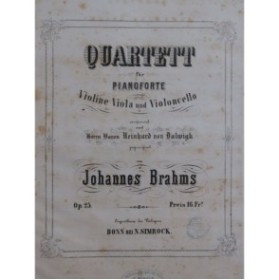 BRAHMS Johannes Quartett op 25 Piano Violon Alto Violoncelle 1863