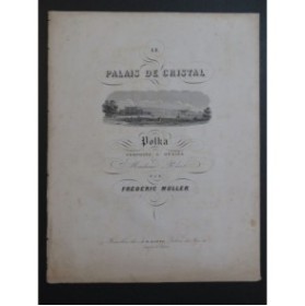 MULLER Frédéric Le Palais de Cristal Piano ca1860