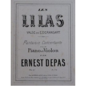 DEPAS Ernest Les Lilas Fantaisie Concertante Piano Violon ou Flûte ca1870