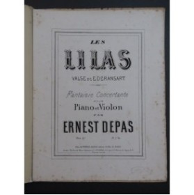 DEPAS Ernest Les Lilas Fantaisie Concertante Piano Violon ou Flûte ca1870