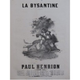HENRION Paul La Bysantine Chant Piano 1848