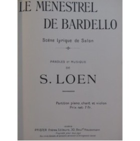 LOÉN S. Le Ménestrel de Bardello Scène Lyrique de Salon Dédicace Chant Piano
