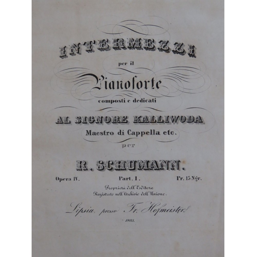 SCHUMANN Robert Intermezzi op 4 Part 1 Piano 1833