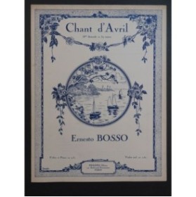 BOSSO Ernesto Chant d'Avril Violon Piano 1925