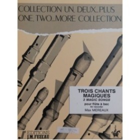MEREAUX Max Trois Chants Magiques Flûte à bec 1989